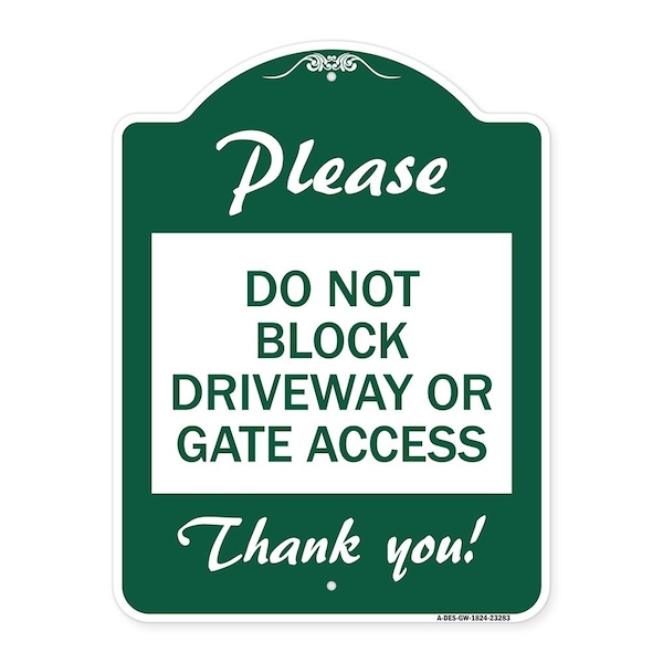 Signmission Please Do Not Block Driveway or Gate Access Thank You, Green & White Alum, 18" x 24", GW-1824-23283 A-DES-GW-1824-23283 - main